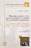 Momento actual y retos para la presencia y misión de un laicado evangelizador