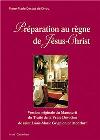 Préparation au règne de Jésus-Christ