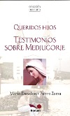 Queridos hijos: Testimonios sobre Medjugorje