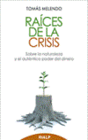 Raíces de la crisis