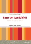 Rezar con Juan Pablo II