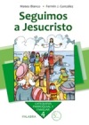 Seguimos a Jesucristo. Curso 4º