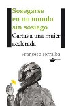 Sosegarse en un mundo sin sosiego