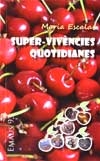 Super-vivències quotidianes