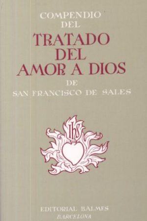 Compendio del Tratado del Amor a Dios