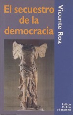 El secuestro de la democracia