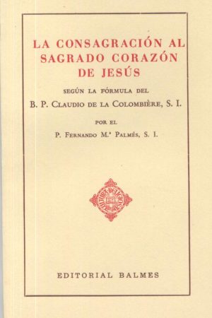 La consagración al Sagrado Corazón de Jesús