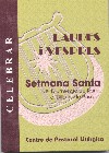 Laudes i vespres. Setmana Santa