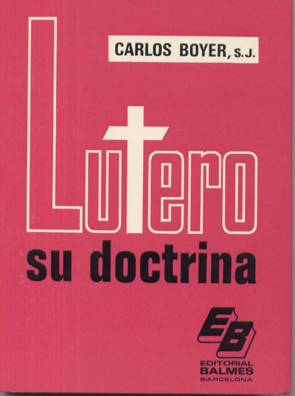 Lutero: su doctrina