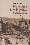 Medio siglo de vida intima barcelonesa