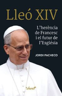Lleó XIV. L’herència de Francesc i el futur de l’Església