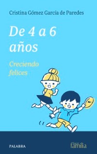 De 4 a 6 años. Creciendo felices