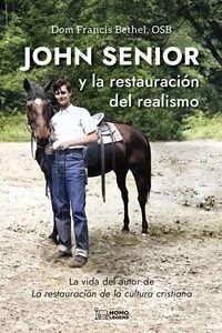 John Senior y la restauración del realismo