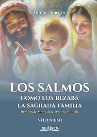 Los salmos como los rezaba la Sagrada Familia
