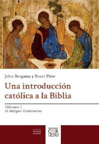 Una introducción católica a la Biblia. Volumen 1. Antiguo Testamento