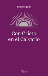 Con Cristo en el Calvario