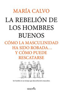 La rebelión de los hombres buenos