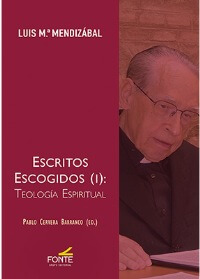 Escritos escogidos (I): Teología espiritual