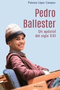 Pedro Ballester. Un apóstol del siglo XXI
