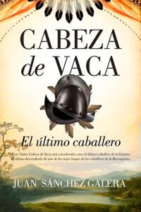 Cabeza de Vaca. El último caballero