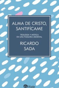 Alma de Cristo, santifícame