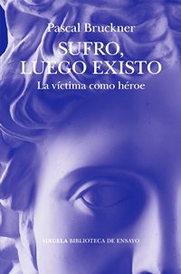 Sufro, luego existo