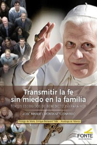 Transmitir la fe sin miedo en la familia