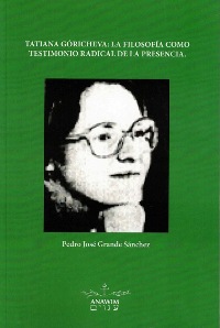 Tatiana Góricheva. La filosofía como testimonio radical de la presencia