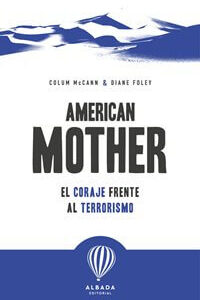 American Mother. El coraje frente al terrorismo