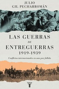 Las guerras de entreguerras (1919 – 1939)
