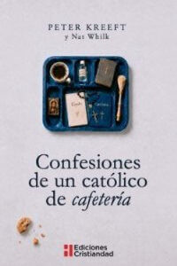 Confesiones de un católico de cafetería