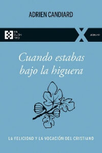 Cuando estabas bajo la higuera