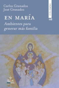 En María. Ambientes para generar más familia